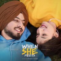 When She Meets Prabh Bains Mp3 Song Free Download