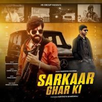 Sarkaar Ghar Ki Kartikeya Bhardwaj, Masoom Sharma Mp3 Song Free Download