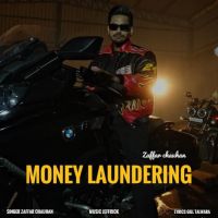 Money Laundering Zaffar Chauhan Mp3 Song Free Download