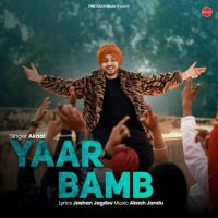 Yaar Bamb Akaal Mp3 Song Free Download