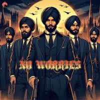 No Worries Deep Karan Mp3 Song Free Download