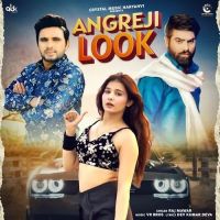 Angreji Look Raj Mawar Mp3 Song Free Download