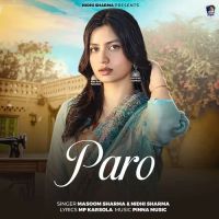 Paro Masoom Sharma, Nidhi Sharma Mp3 Song Free Download