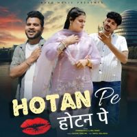 Hotan Pe Farmani Naaz, Anil Rawat Mp3 Song Free Download