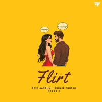 Flirt Raja Sandhu, Gurlez Akhtar Mp3 Song Free Download