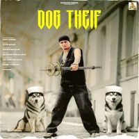 Dog Theif Gopi Longia Mp3 Song Free Download