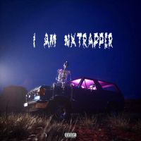 I Am Nxtrapper THE NXTRAPPER Mp3 Song Free Download
