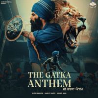 The Gatka Anthem Anhad Bani, Manjit Pappu Mp3 Song Free Download
