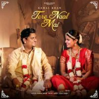 Tere Naal Mai Kamal Khan Mp3 Song Free Download