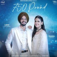 750 Pound Lakhi Ghuman Mp3 Song Free Download