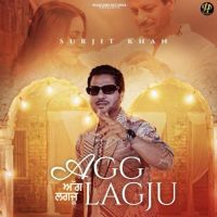 Agg Lagju Surjit Khan Mp3 Song Free Download