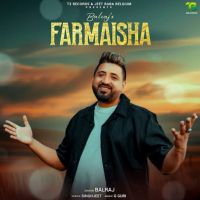 Farmaisha Balraj Mp3 Song Free Download