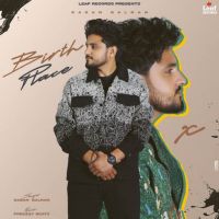 Birth Place Gagan Balran Mp3 Song Free Download