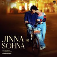 Jinna Sohna Arjun Sahota Mp3 Song Free Download