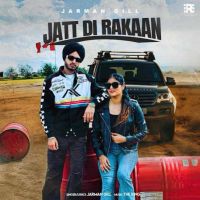 Jatt Di Rakaan Jarman Gill Mp3 Song Free Download