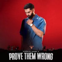 PROVE THEM WRONG Parmish Verma Mp3 Song Free Download
