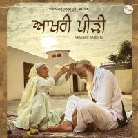 Aakhri Peerhi Virasat Sandhu Mp3 Song Free Download